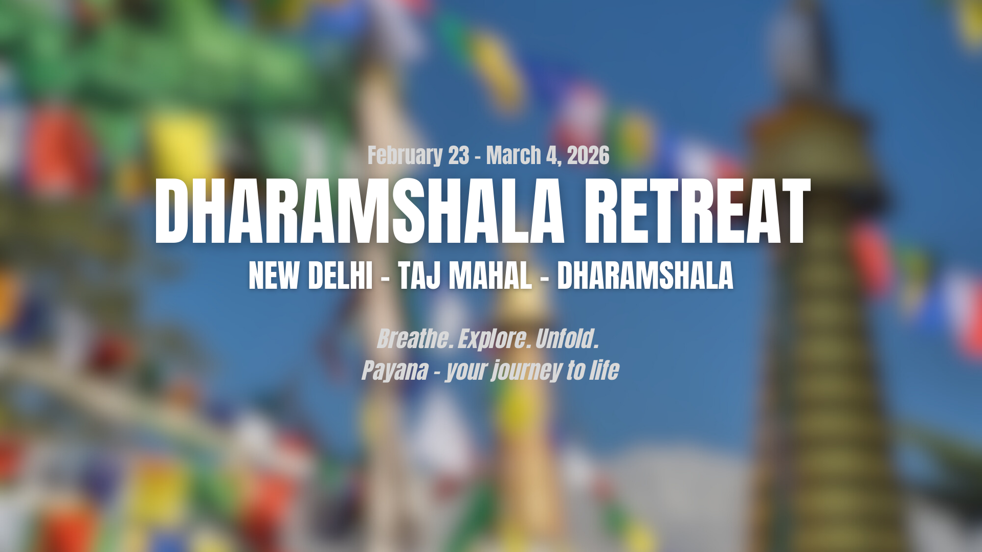Dharamshala Retreat - Indie: 23.02.2026 - 04.03.2026
